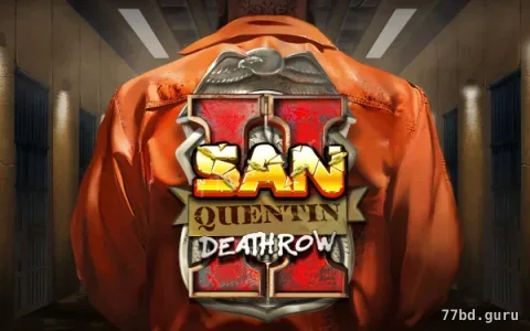 San Quentin 2: Corredor da Morte — slot disponível na 77bd